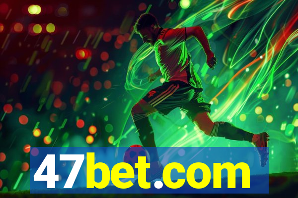 47bet.com