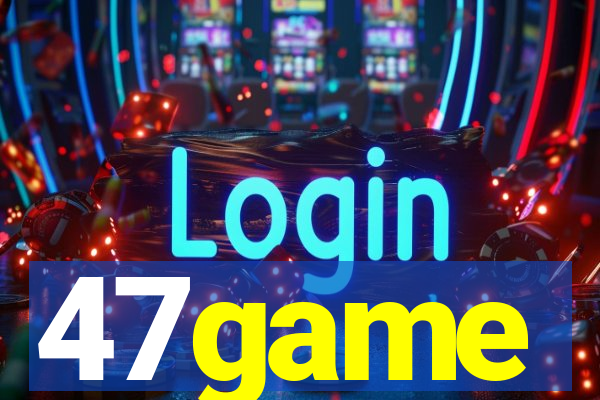 47game