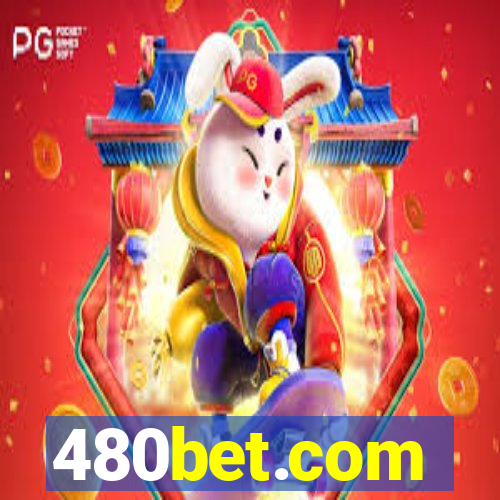 480bet.com