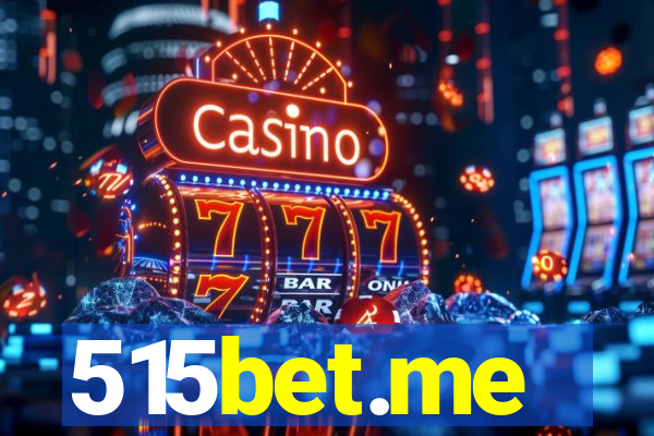 515bet.me