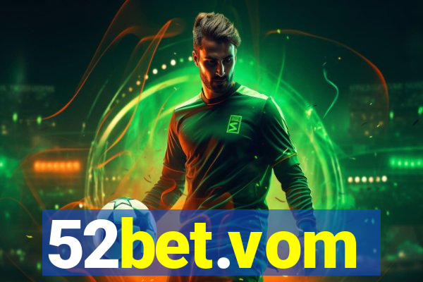 52bet.vom