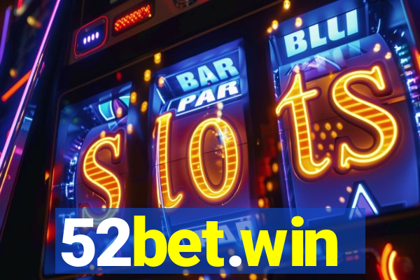 52bet.win