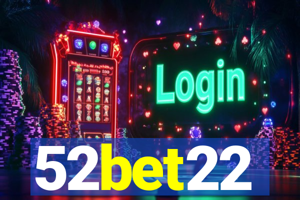 52bet22