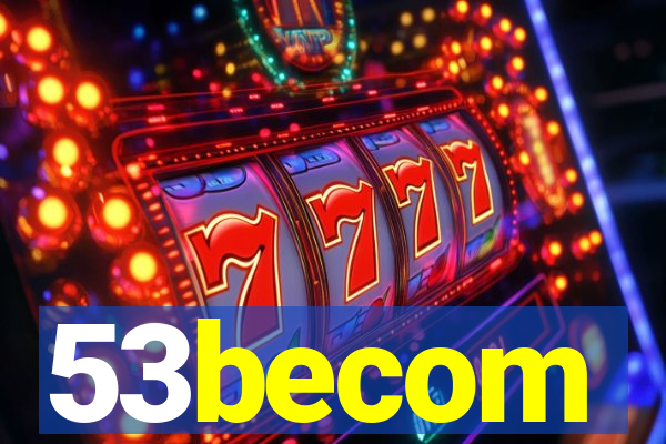 53becom