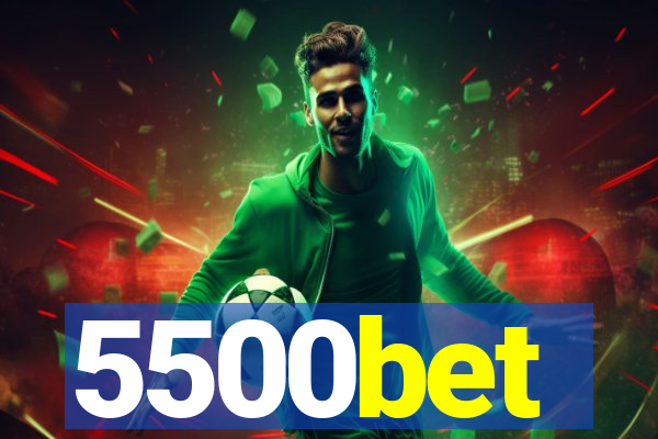 5500bet