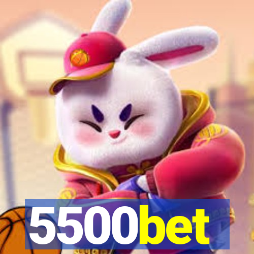 5500bet