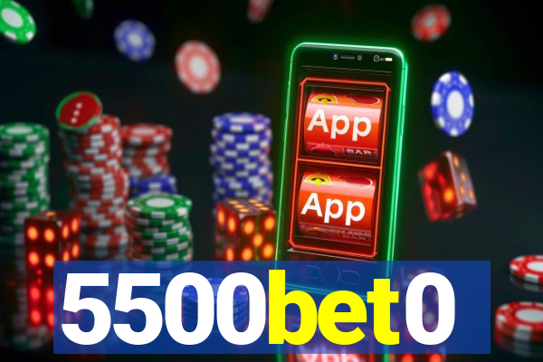 5500bet0