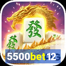 5500bet12