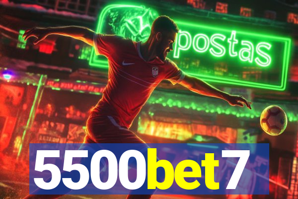 5500bet7