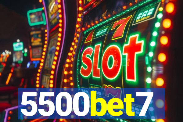 5500bet7
