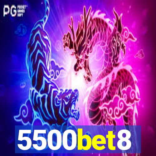 5500bet8
