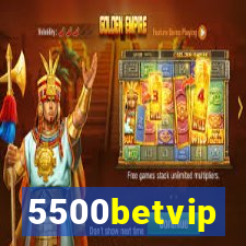 5500betvip