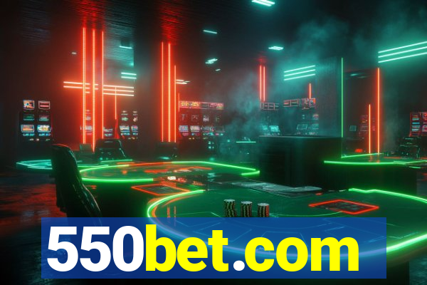 550bet.com