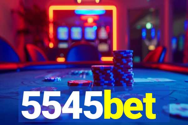 5545bet