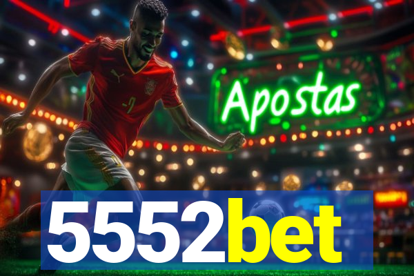 5552bet