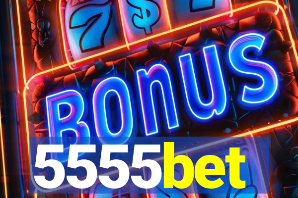 5555bet