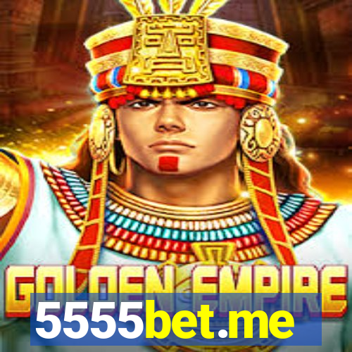 5555bet.me