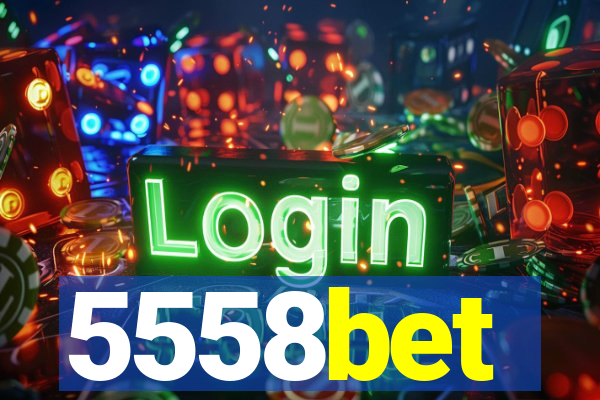 5558bet