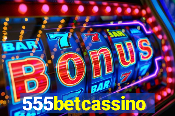 555betcassino