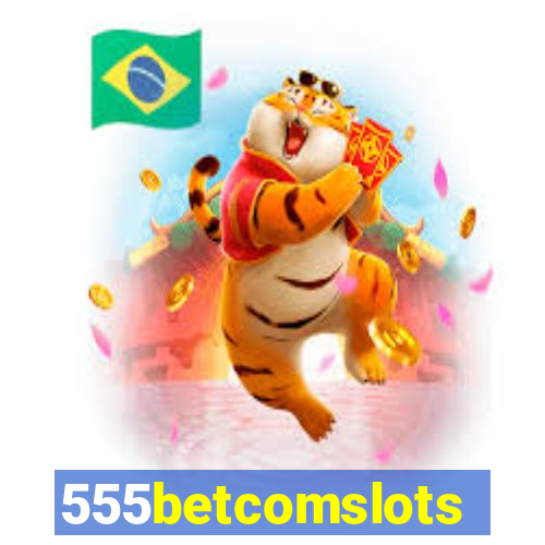 555betcomslots