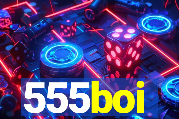 555boi