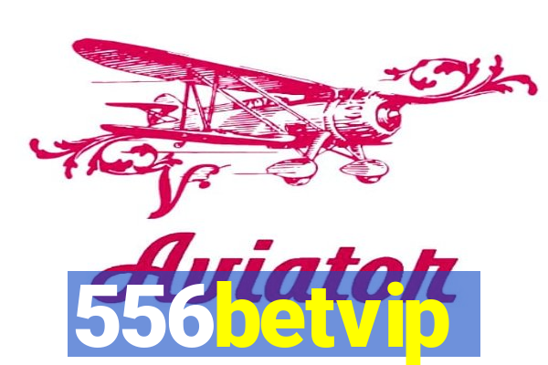 556betvip