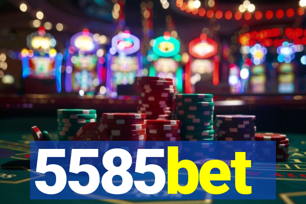 5585bet