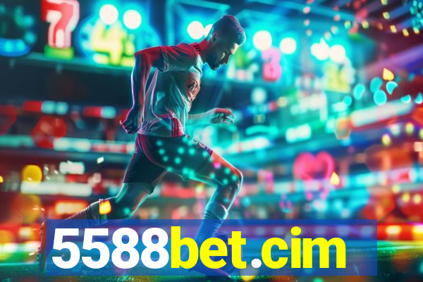 5588bet.cim