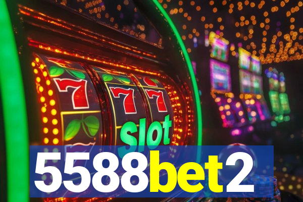 5588bet2