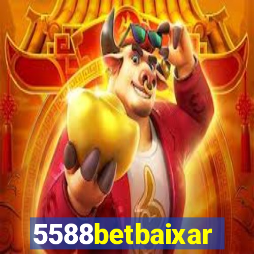 5588betbaixar