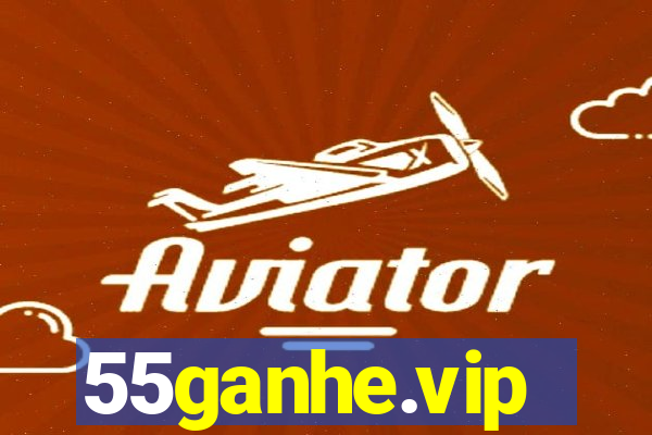 55ganhe.vip