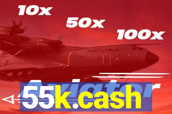 55k.cash