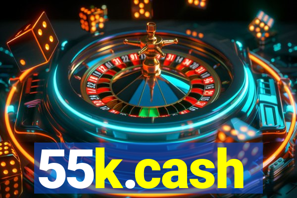 55k.cash