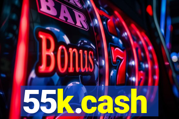 55k.cash
