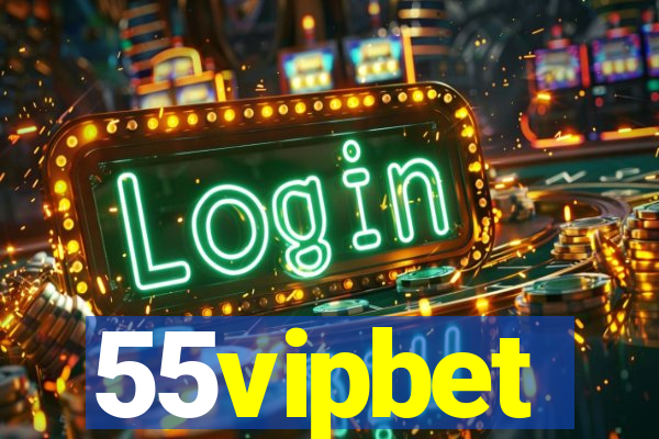 55vipbet