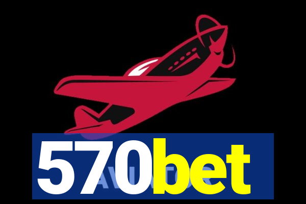 570bet
