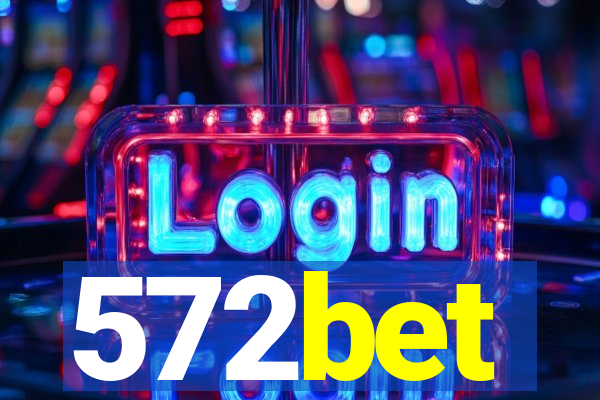 572bet