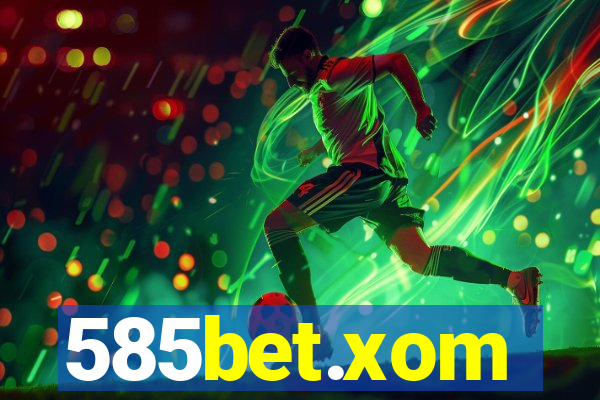 585bet.xom