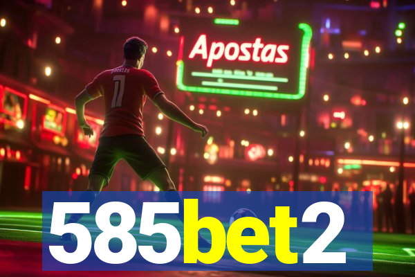 585bet2