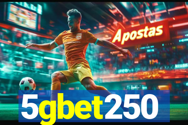 5gbet250