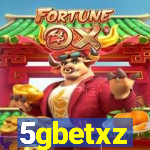 5gbetxz