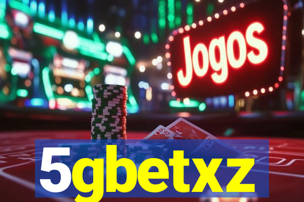 5gbetxz