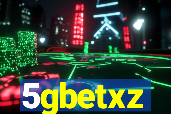 5gbetxz