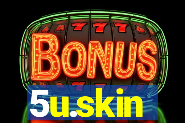 5u.skin