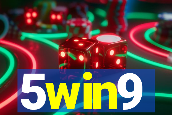 5win9