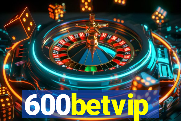 600betvip