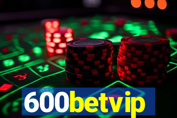 600betvip