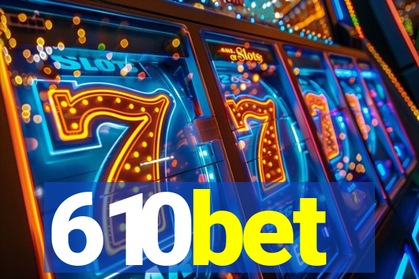 610bet