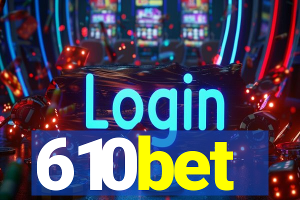 610bet