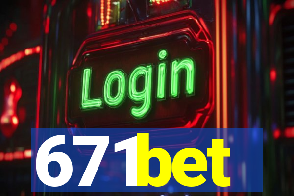 671bet